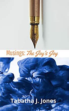 “Musings:  The Joy’s Joy” book of poetry by Tabatha Jones