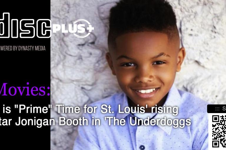 DISCPlus: It is “Prime” Time for St. Louis’ rising star Jonigan Booth in ‘The Underdoggs’