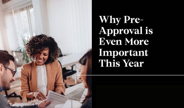 Why Pre-Approval is Even More Important This Year