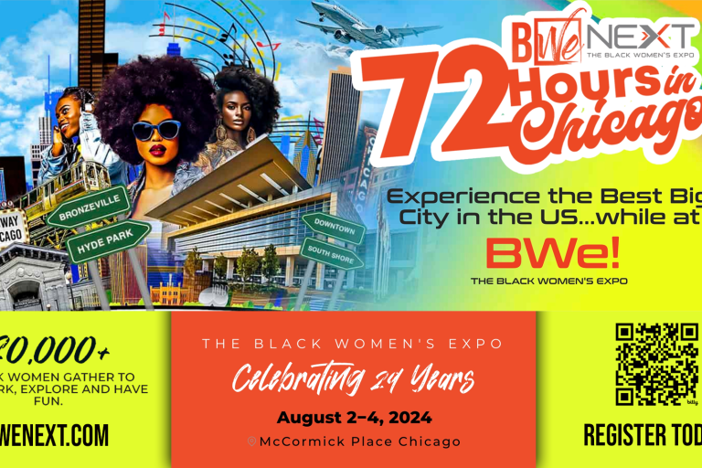72 Hours In Chicago – The 2024 Black Women’s Expo: Aug. 2 – 5