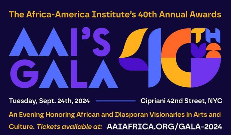 The Africa-America Institute to celebrate 40th Annual Awards Gala with Presidential Fireside Chat and Tribute to the late H.E. Geingob, President of the Republic of Namibia and AAI Alumnus