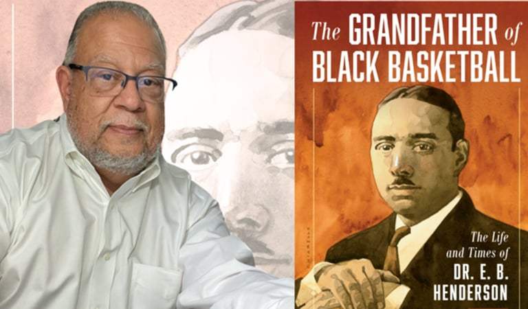 The Grandfather of Black Basketball: The Life of Dr. E.B. Henderson