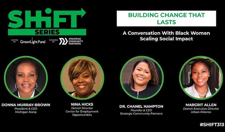 A Conversation with Four Leading Black Women Who Are Building and Scaling Social Impact in Detroit and the Nation 