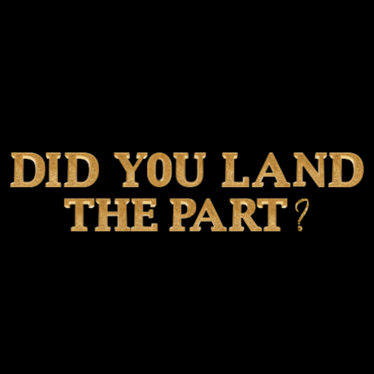 Did You Land The Part? Unscripted Series From Gives Audiences a Raw Look Into Hollywood’s Realest Question