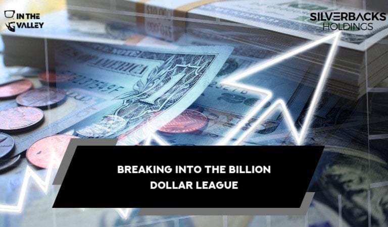 Breaking Into the Billion Dollar League