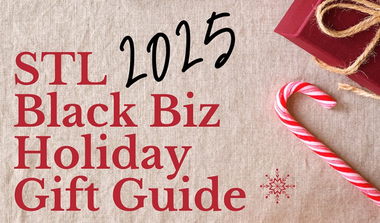 STL Black Biz 2025 Guide: Best Gift Ideas from Black-Owned Brands