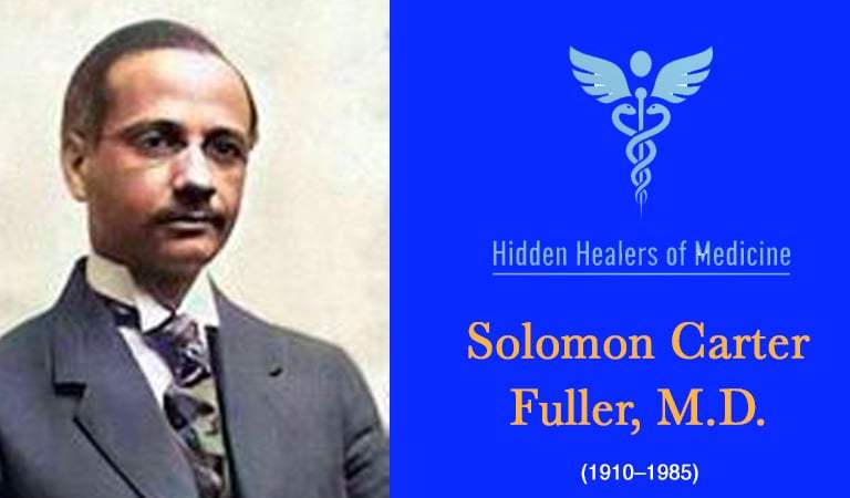 Historical Black Figures: The Hidden Healers:  Solomon Carter Fuller, M.D.: Pioneering Alzheimer’s Research Amidst Racial Barriers