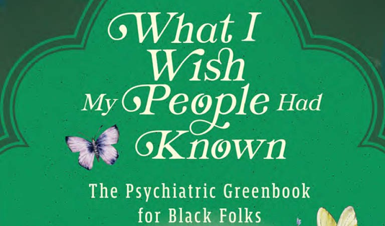 The Psychiatric Green Book: A Roadmap to Care