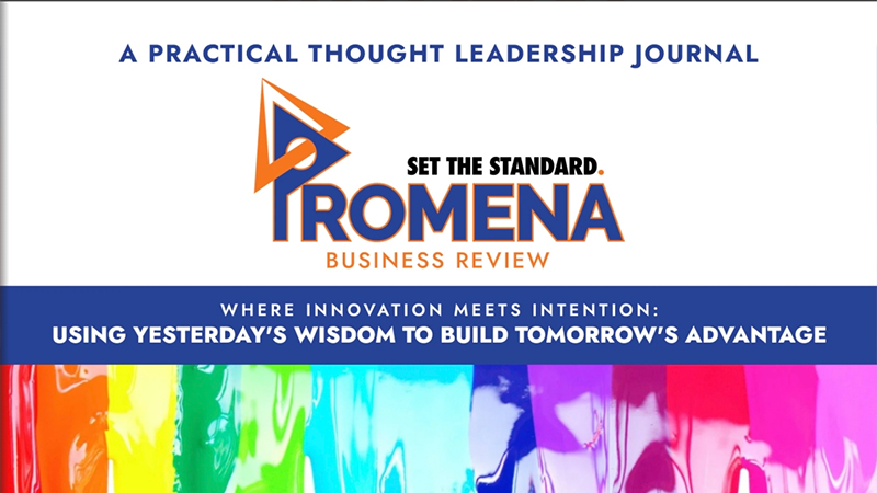 Insights Today. Impact Tomorrow: Why Modern Leaders Are Turning to Promena Business Review